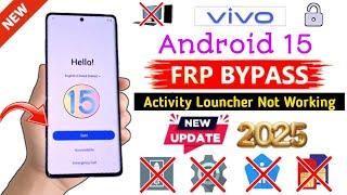 All Vivo Android 15 FRP Bypass  || Vivo android 15 activity launcher Not Working - android 15 | New
