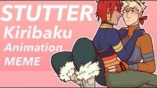 | STUTTER | Meme - Kiribaku BNHA