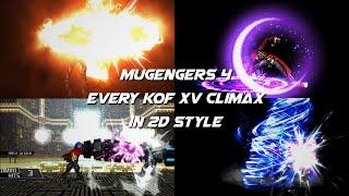 [MUGENGERS 4] EVERY KOF XV CLIMAX IN 2D STYLE #1