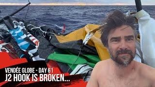 J2 Hook Is Broken... - Day 61 - Vendée Globe