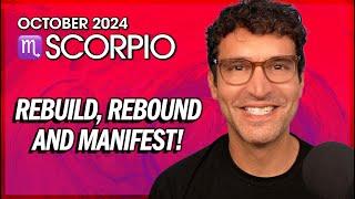 Scorpio October 2024: Rebuild, Rebound and Manifest!