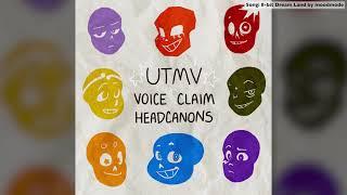 UTMV Voice Claim Headcanons