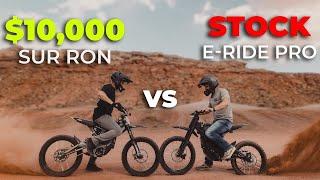 $10,000 Sur ron vs STOCK E-ride Pro