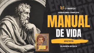 Audiolibro El Manual de Vida de Epicteto | ¡Aprende a vivir mejor hoy!