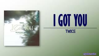 TWICE – I GOT YOU [Rom|Eng Lyric]