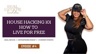 House Hacking 101 - How to Live for FREE.  Episode #4 with Tabitha Richardson