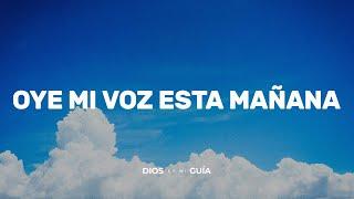 Esta mañana escúcha mi voz y te mostraré el camino que debes tomar | Dios es mi Guía