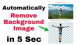 How to Remove Background Image Automatically in 5 Seconds on Online for free in a Professional look