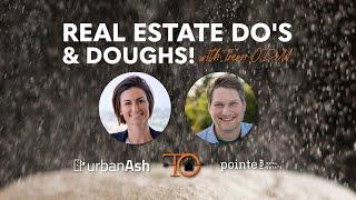 Real Estate Do's & Doughs with Trevor O'Dell - Part 1