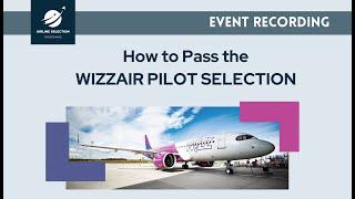 How to pass Wizzair pilot selections ️