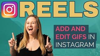 How to Add and Edit GIFs and MEMES to Instagram Reels