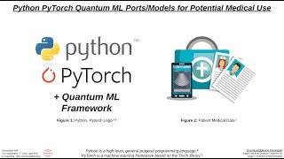 Python PyTorch Quantum ML Ports, Models for Potential Medical Use