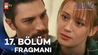 Safir 17. Bölüm Fragmanı | “Senin için hayatımın sonuna kadar savaşmaya devam ederim…” @atvturkiye