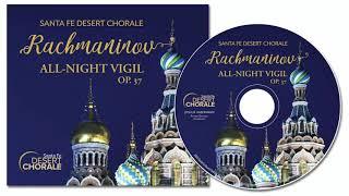 Sergei Rachmaninov (1873-1943): All-Night Vigil, Op. 37 (selections)