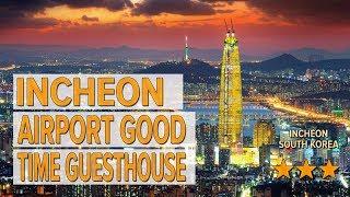 Incheon Airport Good Time Guesthouse hotel review | Hotels in Incheon | Korean Hotels