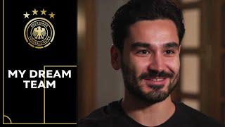 My Dream Team: Ilkay Gündogan