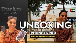 Unboxing the iPhone 15 Pro at Apple Store Mall of Emirates,Dubai |First Impressions|launch day#dubai