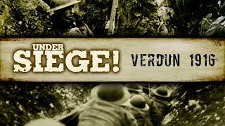 Under Siege! - S01E06: Verdun 1916 - Full Documentary