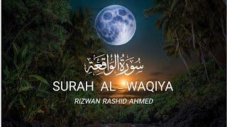 Surah Al -Waqiah ||Rizwan Rashid Ahmed|| (سورۃ الواقعہ )