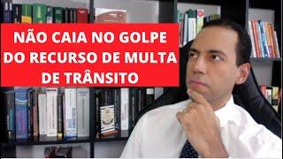 NÃO CAIA DO GOLPE DO RECURSO DE MULTA DE TRÂNSITO