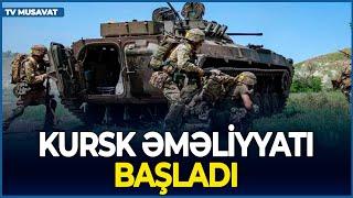 Kursk əməliyyatı BAŞLADI! 60 minlik ordu, geri alınan 12 kənd… - Detallar “Səhər-Xəbər”də