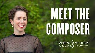 Lansing Symphony Orchestra's Meet The Composer with Sarah Gibson