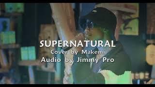 Yvan Buravan - SUPERNATURAL [Audio] - COVER BY MAKEMI (YB Tribute)