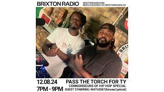 Connoisseurs Of Hip Hop - Pass The Torch For TY Special @brixtonradio  (Watusi87 Interview)