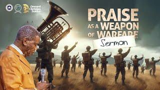 PASTOR E.A ADEBOYE  SERMON | PRAISE  AS A WEAPON  OF  WARFARE