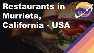 Restaurants in Murrieta, California - USA