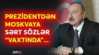 SON DƏQİQƏ! Prezident İlham Əliyevdən Moskvaya SƏRT SÖZLƏR –“Azərbaycandan vaxtında üzr istəmək...