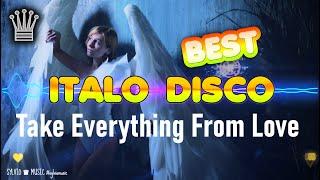 BEST ITALO DISCO  Take Everything From Love  Hadab Cats I SYLVIO TOP music #sylviomusic