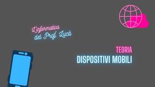 [Informatica] Dispositivi mobili