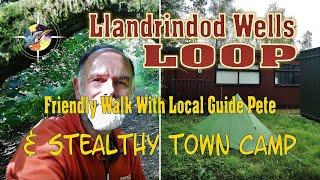 Llandrindod Wells Loop Walk With Local Guide Pete & Stealthy Town Camp