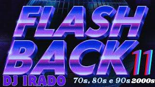 Flashback #11 70s, 80s, 90s & 2000s DJ Irado