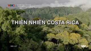 Khám phá thế giới - Thiên nhiên Costa Rica