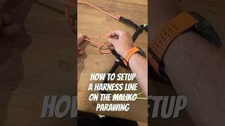 How to setup a harness line on the Maliko Parawing