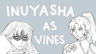 inuyasha as vines - animatic