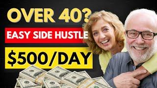 ONE Side Hustle For Anyone Over 40!! (No EXPERIENCE Needed)