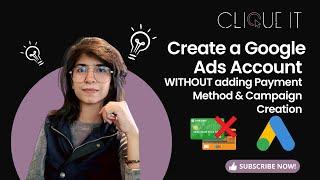 Create a Google Ads Account WITHOUT Payment & Campaign Creation | Step-by-Step Guide! 2025