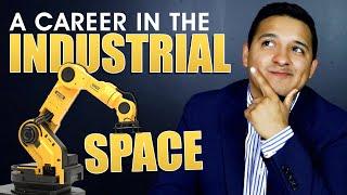 How to Transition to a Career in the Industrial Space