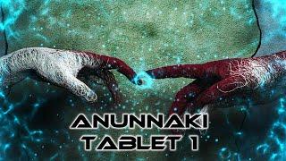 Anunnaki - 7 Tablets of Creation: Tablet 1