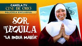 Sor Tequila (1978) con La India María | Película completa | Canela.TV