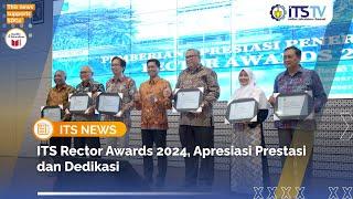 Ajang Rekognisi Prestasi dan Dedikasi, ITS Rector Awards 2024 Apresiasi Kinerja Terbaik