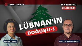 Ve Tanrı Orta Doğu'yu Yarattı! Lübnan'a dair her şey -1... Doç. Dr. Yasin Atlıoğlu ile konuşuyoruz