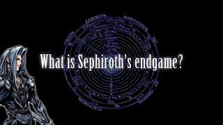 What is Sephiroth's Endgame?