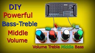 Powerful Bass Treble Middle Volume Circuit - Simple & Powerful Heavy bass Treble For diy Amplifier