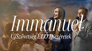 Immanuel // ÚjSzövetség Gyülekezet ÉLŐ Dicséret