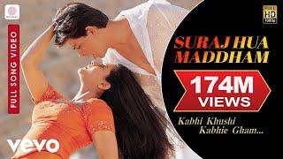 Suraj Hua Maddham Full Video - K3G|Shah Rukh Khan, Kajol |Sonu Nigam, Alka Yagnik