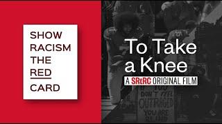 To Take a Knee: A Show Racism the Red Card original film